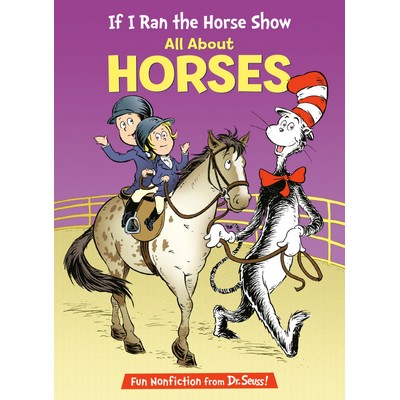 If I Ran the Horse Show: All About Horses